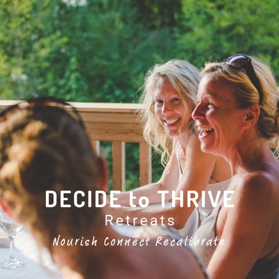 Decide to Thrive Retreats.